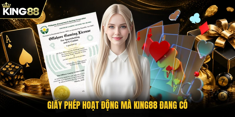 Giấy phép hoạt động mà KING88 đang có