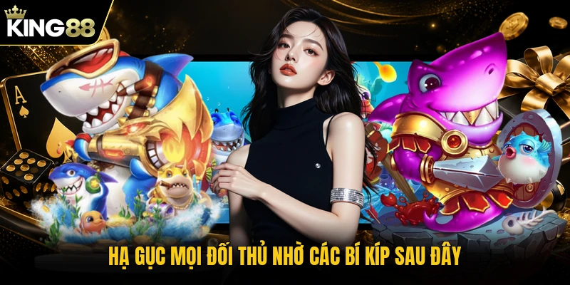 Hạ gục mọi đối thủ nhờ các bí kíp sau đây