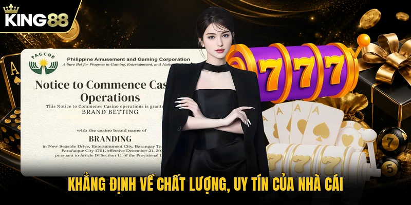 Khẳng định về chất lượng, uy tín của nhà cái