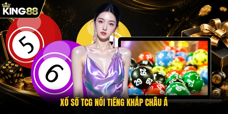 Xổ số TCG nổi tiếng khắp châu Á
